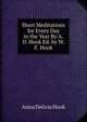 Short Meditations for Every Day in the Year By A.D. Hook Ed. by W.F. Hook, Anna Delicia Hook 