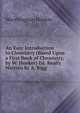 An Easy Introduction to Chemistry (Based Upon a First Book of Chemistry, by W. Hooker) Ed. Really Written by A. Rigg, Worthington Hooker 