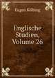 Englische Studien, Volume 26, Eugen Kolbing 