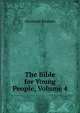 The Bible for Young People, Volume 4, Abraham Kuenen 