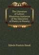 The Literature of Labour: Illustrious Instances of the Education of Poetry in Poverty, Hood Edwin Paxton 