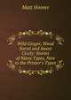 Wild Ginger, Wood Sorrel and Sweet Cicely: Stories of Many Types, New to the Printer's Types, Matt Hoover 