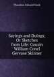 Sayings and Doings; Or Sketches from Life: Cousin William Concl Gervase Skinner, Hook Theodore Edward 
