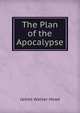 The Plan of the Apocalypse, James Walker Hood 