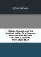 Madras, Mysore, and the South of India: Or a Personal Narrative of a Mission to Those Countries from 1820-1827, Elijah Hoole 