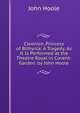 Cleonice, Princess of Bithynia: A Tragedy. As It Is Performed at the Theatre Royal in Covent-Garden. by John Hoole, John Hoole 