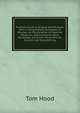 Practical Guide to English Versification: With a Compendious Dictionary of Rhymes, an Examination of Classical Measures, and Comments Upon Burlesque and Comic Verse, Vers De Societe, and Song-Writing, Tom Hood 