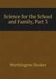 Science for the School and Family, Part 3, Worthington Hooker 