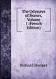 The Odysseys of Homer, Volume 1 (French Edition), Richard Hooper 