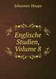 Englische Studien, Volume 8, Johannes Hoops 