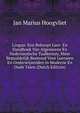 Lingua: Een Beknopt Leer- En Handboek Van Algemeene En Nederlandsche Taalkennis, Meer Bepaaldelijk Bestemd Voor Leeraren En Onderwijzenden in Moderne En Oude Talen (Dutch Edition), Jan Marius Hoogvliet 