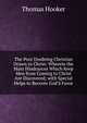 The Poor Doubting Christian Drawn to Christ: Wherein the Main Hindrances Which Keep Men from Coming to Christ Are Discovered; with Special Helps to Recover God'S Favor, Thomas Hooker 