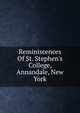 Reminiscences Of St. Stephen's College, Annandale, New York, 