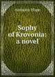Sophy of Krovonia: a novel, Hope Anthony 