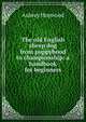 The old English sheep dog from puppyhood to championship: a handbook for beginners, Aubrey Hopwood 