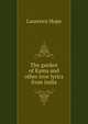 The garden of Kama and other love lyrics from India, Laurence Hope 