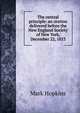 The central principle: an oration delivered before the New England Society of New York, December 22, 1853, Hopkins, Mark 