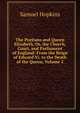 The Puritans and Queen Elizabeth, Or, the Church, Court, and Parliament of England: From the Reign of Edward Vi. to the Death of the Queen, Volume 2, Hopkins, Samuel 