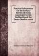 Practical Information On the Scolytid Beetles of North American Forests: Barkbeetles of the Genus Dendroctonus, Andrew Delmar Hopkins 