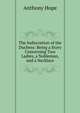 The Indiscretion of the Duchess: Being a Story Concerning Two Ladies, a Nobleman, and a Necklace, Hope Anthony 