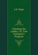 Climbing the Ladder: Or, Tom Fairbairn's Progress, A K. Hope 