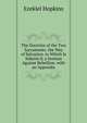 The Doctrine of the Two Sacraments. the Way of Salvation. to Which Is Subjoin'd, a Sermon Against Rebellion. with an Appendix, Ezekiel Hopkins 