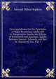Correspondence On the Principles of Right Reasoning, Applicable to Temperance: And to the Effects of Fermented and Distilled Liquors; Between Samuel . Edwards, and Rev. Dr. Samuel H. Cox, Part 1, Samuel Miles Hopkins 