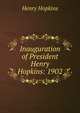 Inauguration of President Henry Hopkins: 1902, Henry Hopkins 