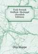 Tysk-Svensk Ordbok: Skoluppl (Swedish Edition), Otto Hoppe 