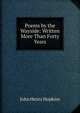 Poems by the Wayside: Written More Than Forty Years, John Henry Hopkins 