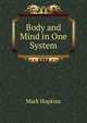 Body and Mind in One System, Hopkins, Mark 