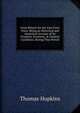 Great Britain for the Last Forty Years: Being an Historical and Analytical Account of Its Finances, Economy, & General Condition, During That Period, Thomas Hopkins 