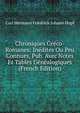 Chroniques Gr?co-Romanes: In?dites Ou Peu Connues, Pub. Avec Notes Et Tables G?n?alogiques (French Edition), Carl Hermann Friedrich Johann Hopf 