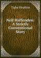 Nell Haffenden: A Strictly Conventional Story, Tighe Hopkins 