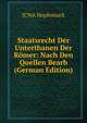 Staatsrecht Der Unterthanen Der Romer: Nach Den Quellen Bearb (German Edition), JCWA Hopfensack 