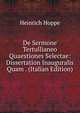 De Sermone Tertullianeo Quaestiones Selectae: Dissertation Inauguralis Quam . (Italian Edition), Heinrich Hoppe 