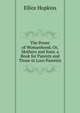 The Power of Womanhood; Or, Mothers and Sons. a Book for Parents and Those in Loco Parentis, Ellice Hopkins 
