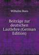Beitrage zur deutschen Lautlehre (German Edition), Wilhelm Horn 