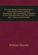 The fool: being a collection of essays and epistles, moral, political, humourous, and entertaining. Published in the Daily gazetteer; with the author's pref., and a complete index, William Horsley 