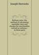 Railway rates: the method of calculating equitable rates and charges for merchandise carried on railways : in three parts, Joseph Horrocks 