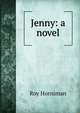 Jenny: a novel, Roy Horniman 