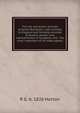 The life and public services of James Buchanan. Late minister to England and formerly minister to Russia, senator and representative in Congress, and . the most important of his state papers, R G. b. 1826 Horton 