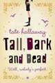 Tall, Dark and Dead, Hallaway, Tate 