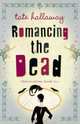 Romancing the Dead, Hallaway, Tate 