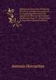 Defensa De Juan Ortiz Producida Por El Lic. Antonio Horcasitas En La Causa Seguida Contra Los Agentes De Mineria Del Carmen: Pedimento Fiscal Y . Al Expresado D. Juan Ortiz (Spanish Edition), Antonio Horcasitas 
