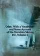 Odes: With a Vocabulary and Some Account of the Horatian Metres Etc, Volume 2, 