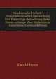 "Akademische Freiheit": Historischkritische Untersuchung Und Freim?tige Betrachtung Nebst Einem Anhange Uber Studentische Aussch?sse (German Edition), Ewald Horn 