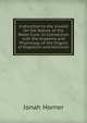 Instruction to the Invalid On the Nature of the Water Cure: In Connection with the Anatomy and Physiology of the Organs of Digestion and Nutrition, Jonah Horner 
