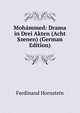 Mohammed: Drama in Drei Akten (Acht Szenen) (German Edition), Ferdinand Hornstein 