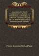 Anecdotes Du Nord: Comprenant La Su?de, Le Danemarck, La Pologne, & La Russie ; Depuis L'origine De Ces Monarchies Jusqu'? Pr?sent (French Edition), Pierre Antoine de La Place 